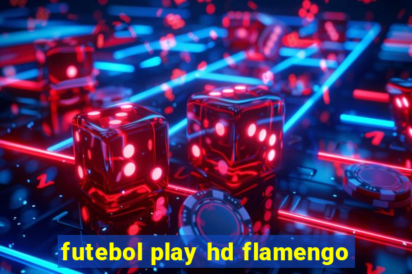 futebol play hd flamengo